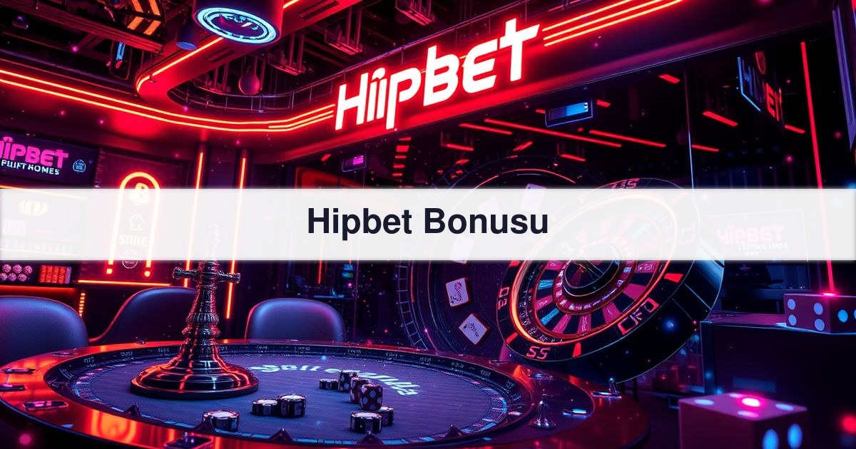 Hipbet Bonusu