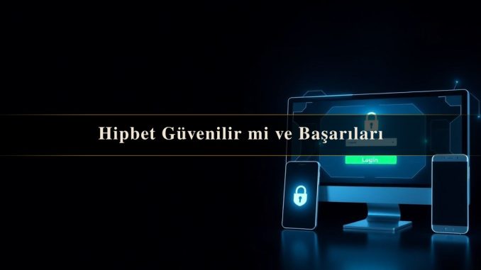 Hipbet Güvenilir