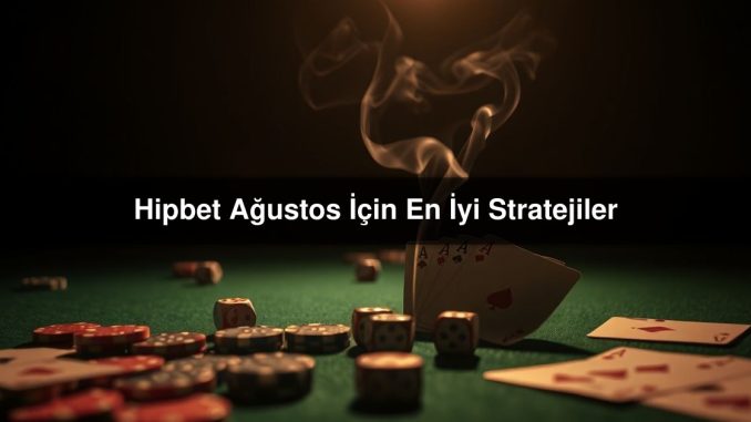 Hipbet Ağustos